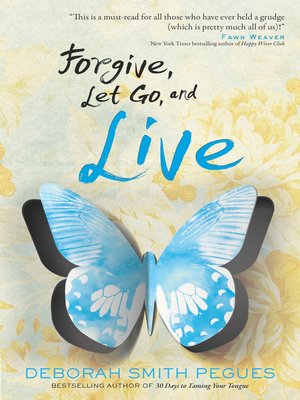 cover image of Forgive, Let Go, and Live